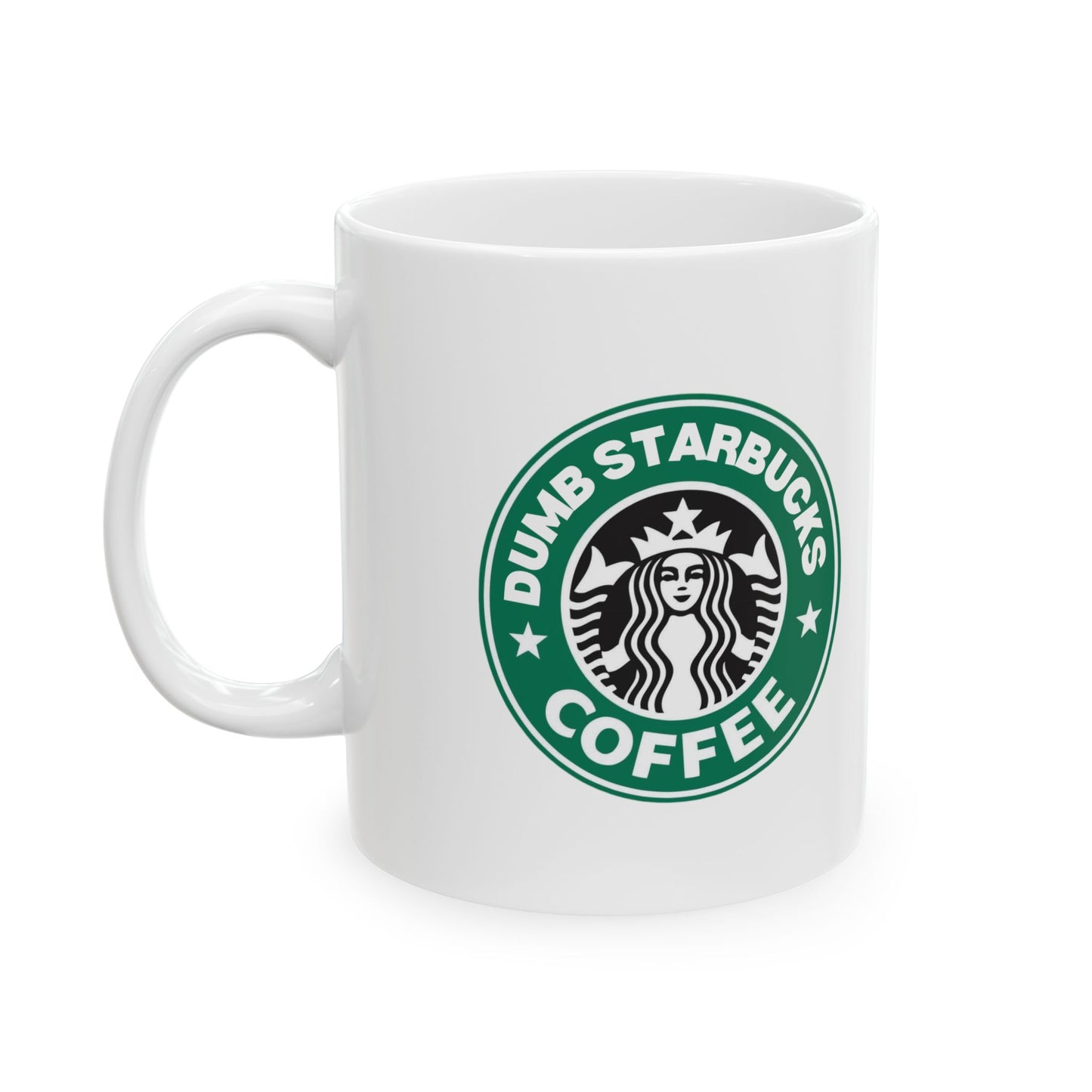 Dumb Starbucks 11oz Ceramic Mug