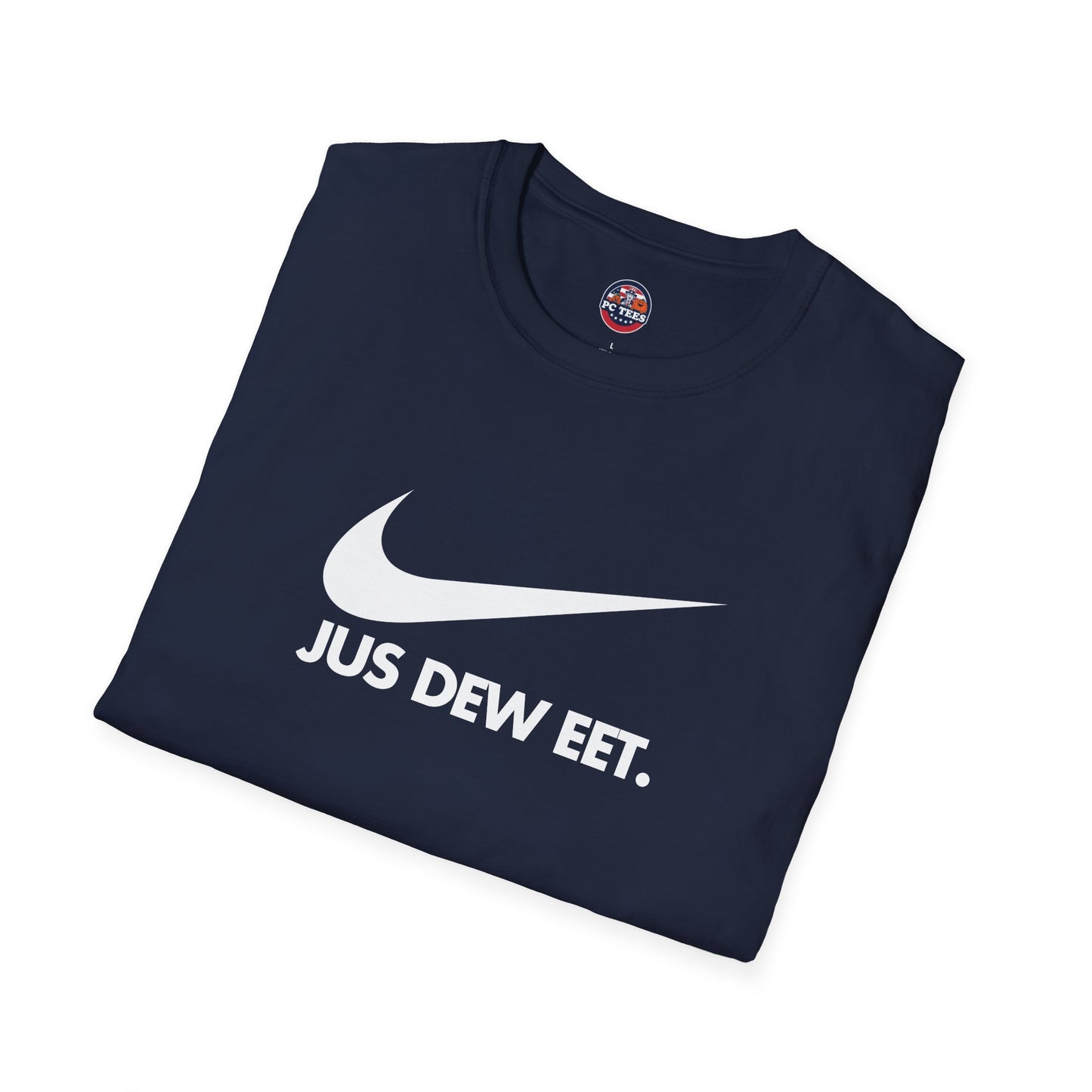Jus Dew Eet! - NIKE Parody Tee