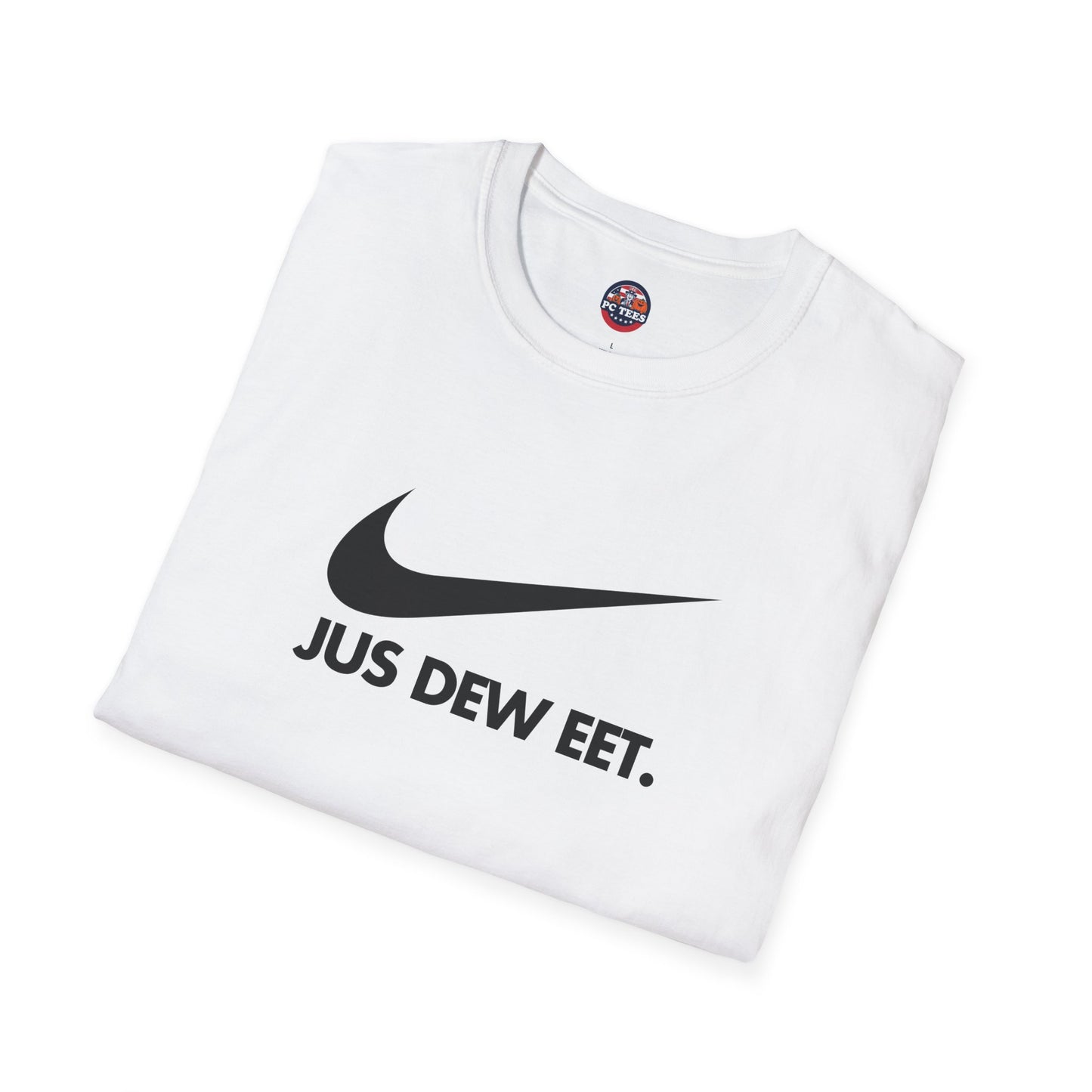 Jus Dew Eet! - NIKE Parody Tee