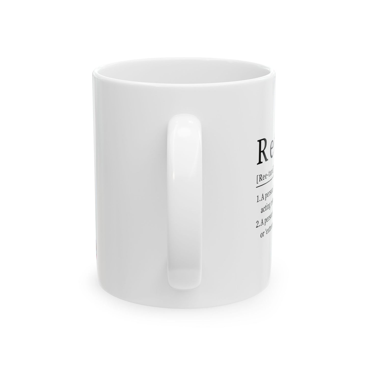 Retard Definition 11oz Ceramic Mug